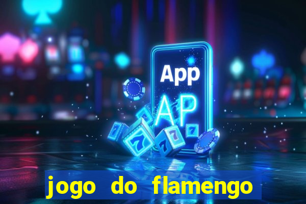 jogo do flamengo rede canais