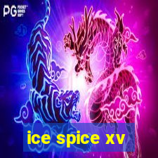 ice spice xv