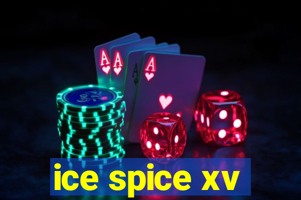 ice spice xv