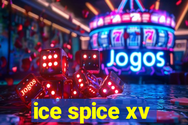 ice spice xv