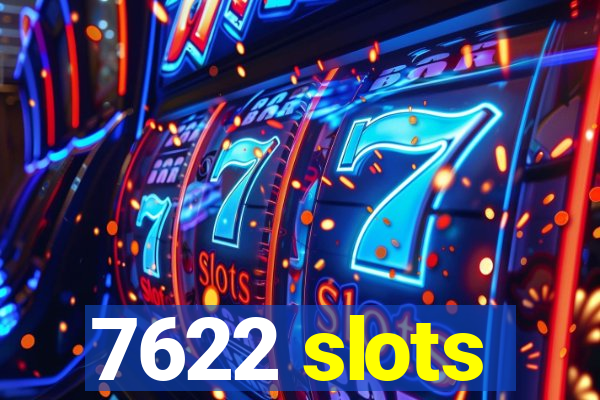 7622 slots