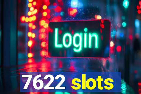 7622 slots