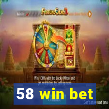 58 win bet