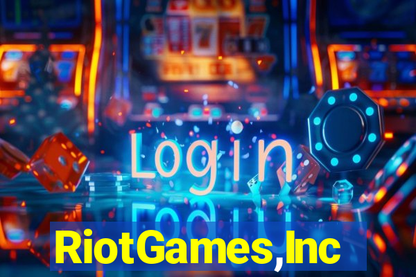 RiotGames,Inc