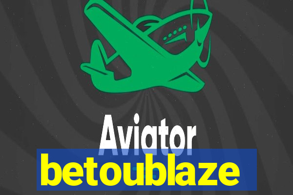 betoublaze