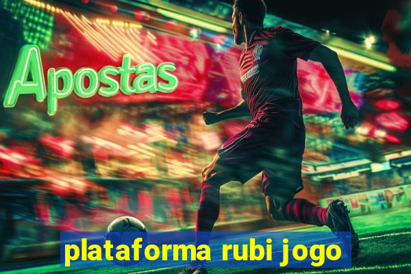 plataforma rubi jogo