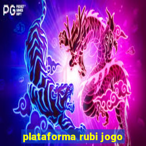 plataforma rubi jogo