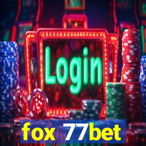 fox 77bet