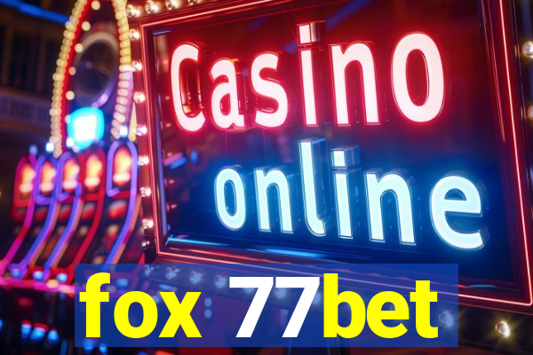 fox 77bet