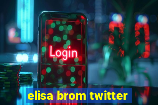 elisa brom twitter