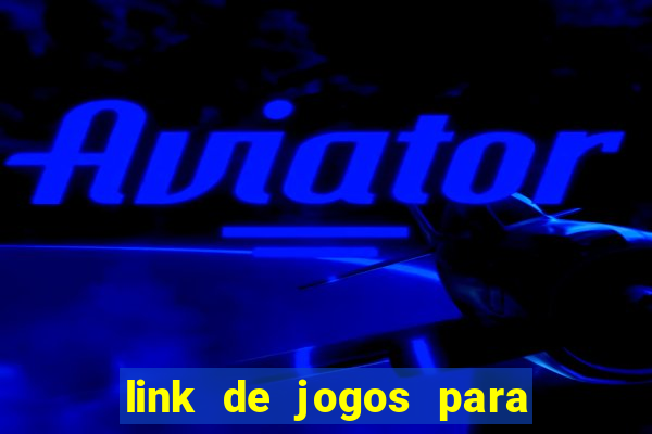 link de jogos para ganhar dinheiro