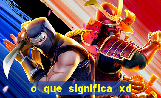 o que significa xd em jogos