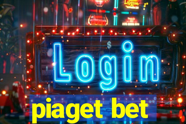 piaget bet