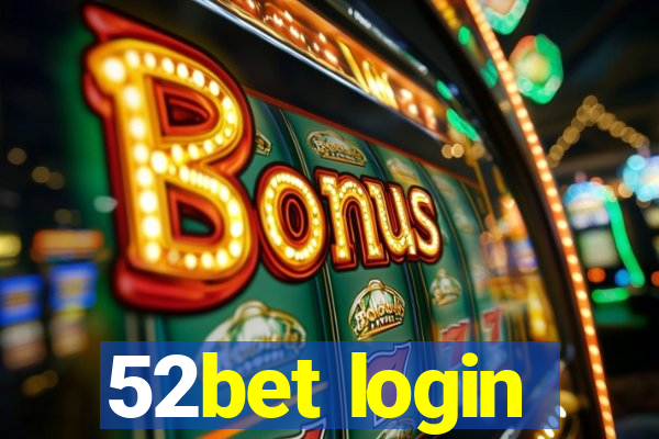 52bet login