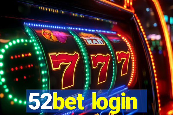 52bet login