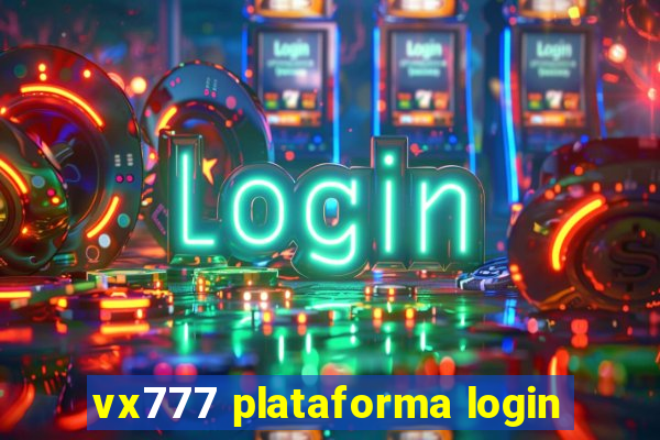 vx777 plataforma login