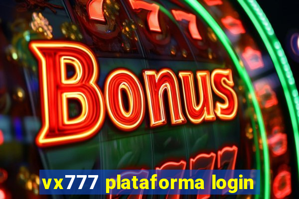 vx777 plataforma login