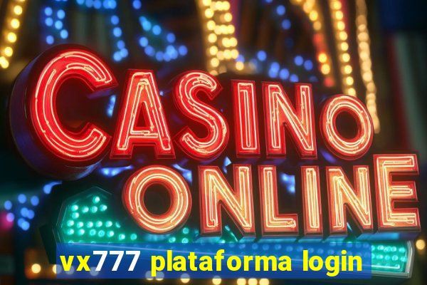 vx777 plataforma login