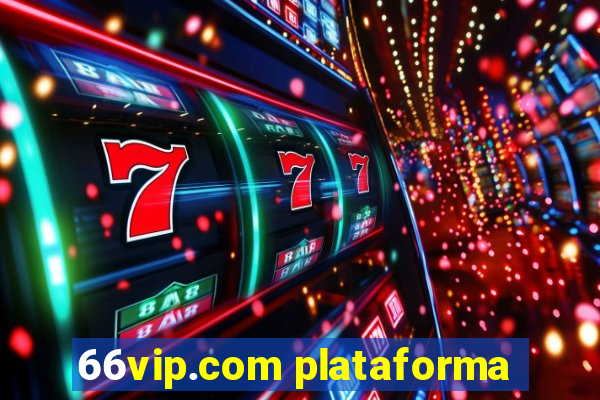 66vip.com plataforma