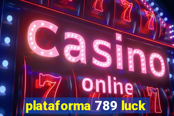 plataforma 789 luck