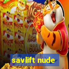 savlift nude