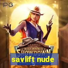 savlift nude