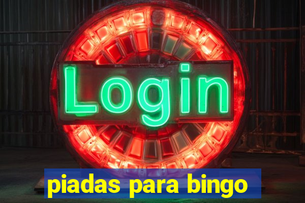 piadas para bingo