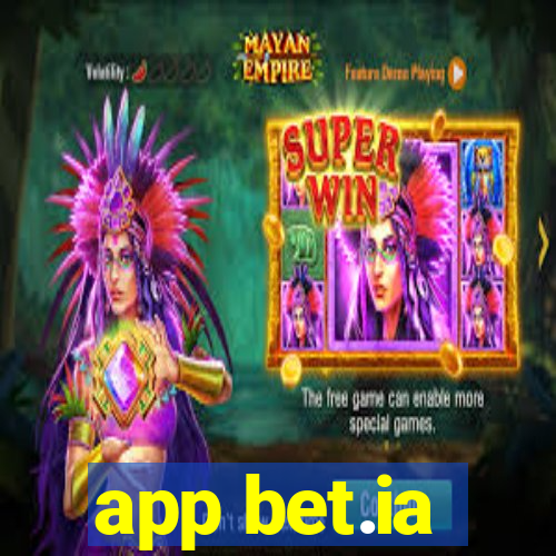 app bet.ia