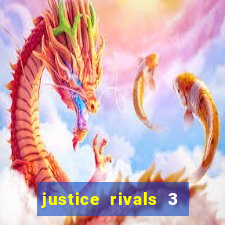 justice rivals 3 dinheiro infinito