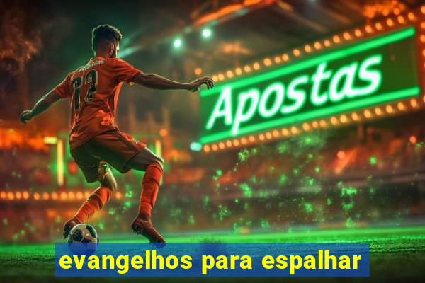 evangelhos para espalhar