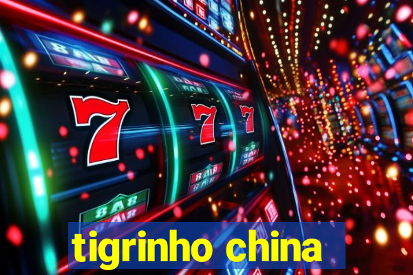 tigrinho china