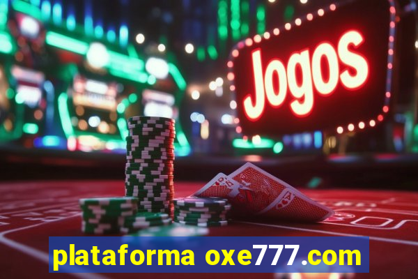 plataforma oxe777.com