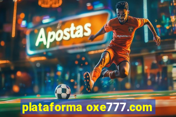 plataforma oxe777.com