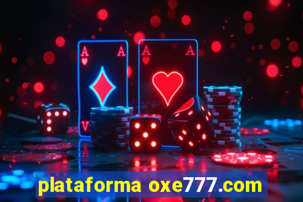 plataforma oxe777.com