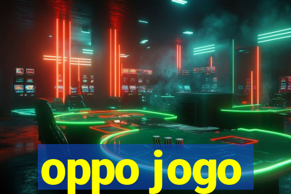 oppo jogo