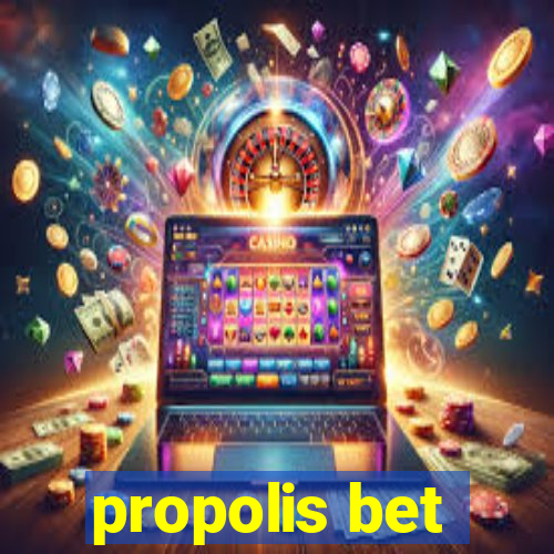 propolis bet