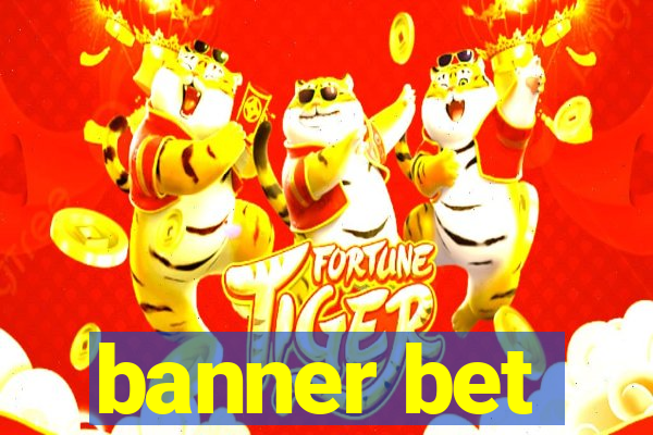 banner bet