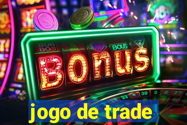 jogo de trade