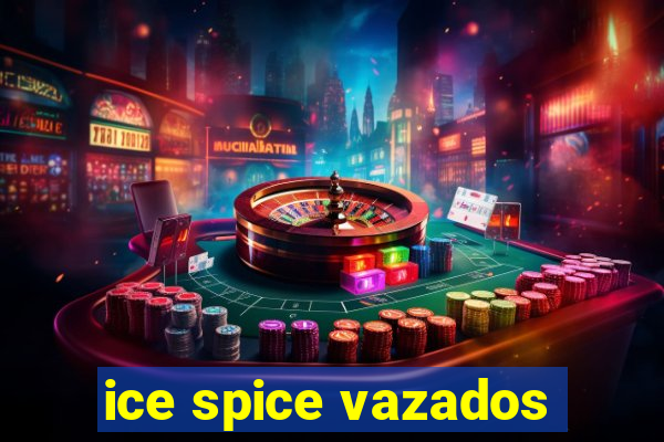 ice spice vazados