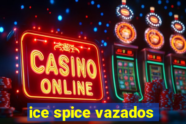 ice spice vazados