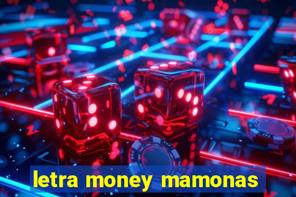 letra money mamonas