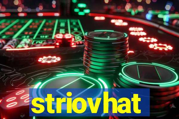 striovhat