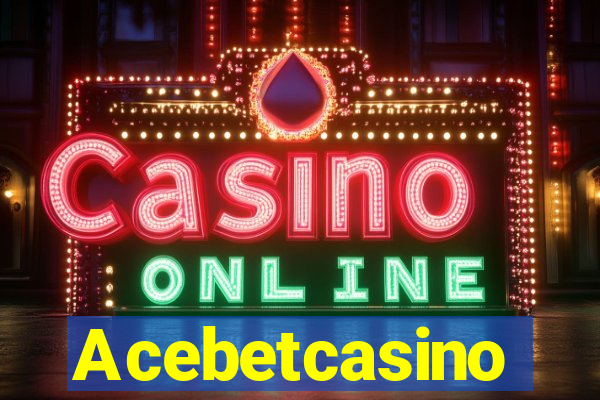 Acebetcasino