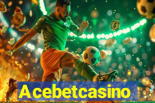 Acebetcasino