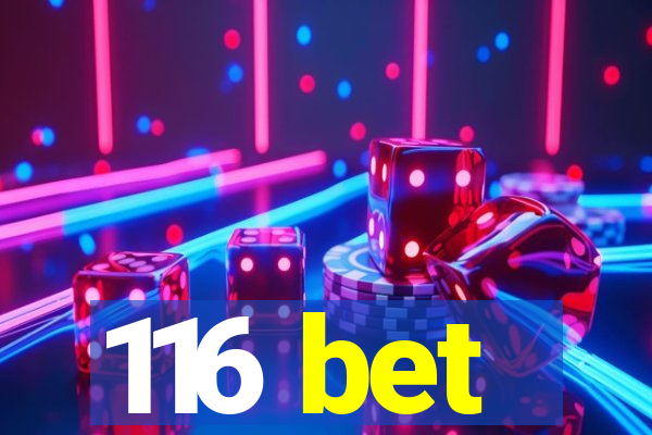 116 bet