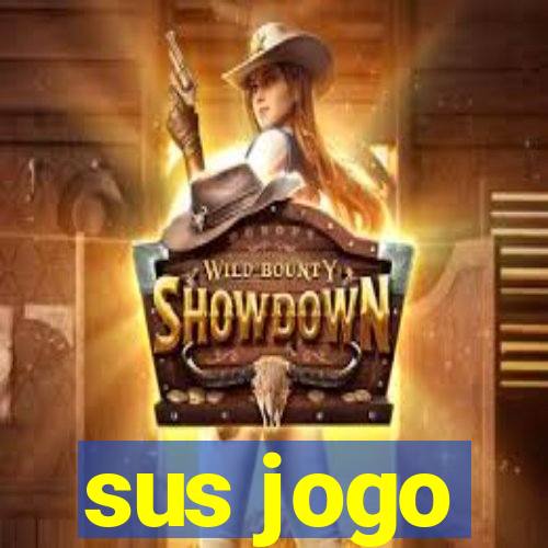 sus jogo