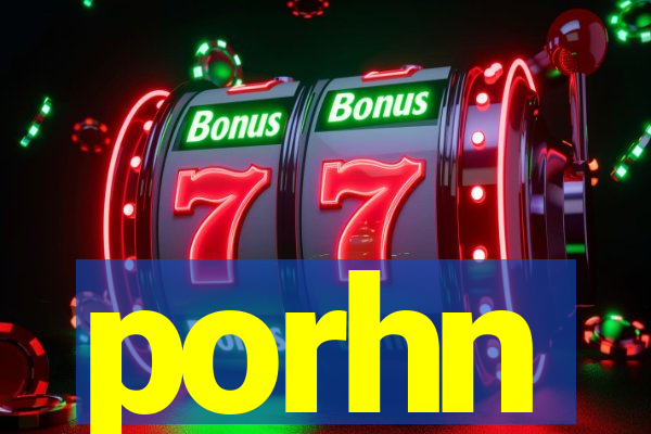 porhn