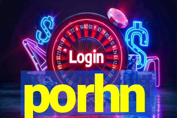 porhn