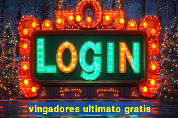 vingadores ultimato gratis