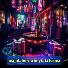 mandalore win plataforma